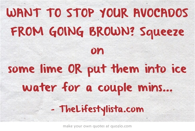 HEY BEAUTIFUL… Your AVOCADOS going brown? I have 2 solutions ;-)